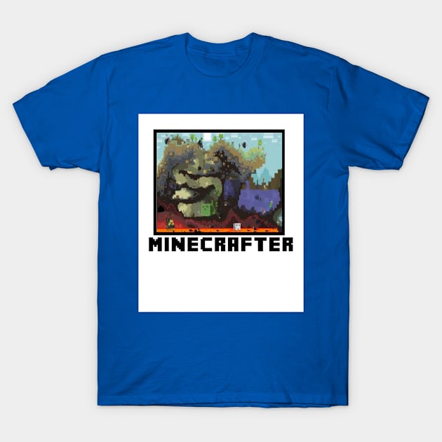 Minecrafting! T-Shirt by ShirtMaster